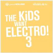 VARIOUS  - 2xCD KIDS WANT ELECTRO III