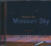 HADEN CHARLIE & PAT METH  - CD BEYOND THE MISSOURI SKY