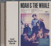 NOAH AND THE WHALE  - CD LAST NIGHT ON EARTH
