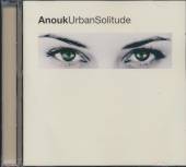 ANOUK  - CD URBAN SOLITUDE