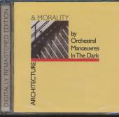 ORCHESTRAL MANOEUVRES IN THE D..  - CD ARCHITECTURE AND MORALIITY