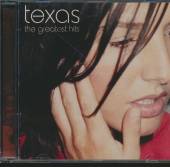 TEXAS  - CD THE GREATEST HITS