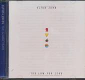 JOHN ELTON  - CD TOO LOW FOR ZERO