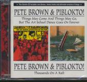 BROWN PETE & PIBLOKTO  - 2xCD THINGS MAY COME AND..