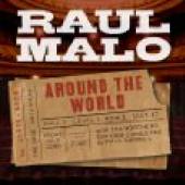 MALO RAUL  - CD AROUND THE WORLD