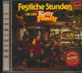 KELLY FAMILY  - CD FESTLICHE STUNDEN BEI DER