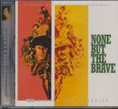SOUNDTRACK  - CD NONE BUT THE BRAVE