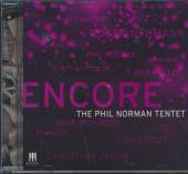 PHIL NORMAN TENTET  - CD ENCORE