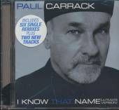 CARRACK PAUL  - CD I KNOW THAT NAME =COLL.=
