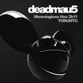 DEADMAU5  - DVD MEOWINGTONS HAX - LIVE FROM TORONTO