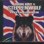 KAY JOHN & STEPPENWOLF  - CD LIVE IN LONDON