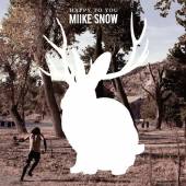 MIIKE SNOW  - CD HAPPY TO YOU