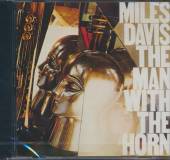DAVIS MILES  - CD THE MAN WITH THE HORN