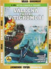  Válečná tažení v Tichomoří - 5. DVD - Bitva o Makin a Tarawu (Campaigns in the Pacific: Battle for Makin & Tarawa) - supershop.sk