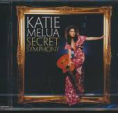 MELUA KATIE  - CD SECRET SYMPHONY