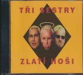TRI SESTRY  - CD ZLATI HOSI