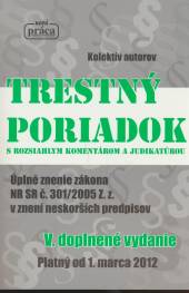  Trestný poriadok s komentárom a judikatúrou, zachytávajúci právny stav k 1. marcu 2012 - supershop.sk