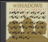 SHADOWS  - CD CHANGE OF ADDRESS