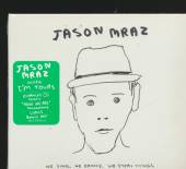MRAZ JASON  - CD WE SING, WE DANCE, WE STEAL THINGS