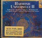 SAVALL JORDI  - CD HARMONIE UNIVERSELLE II P