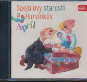 SPEJBL + HURVINEK  - CD SPEJBLOVY STAROSTI A HURVINKUV APRIL