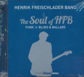 FREISCHLADER HENRIK BAND  - CD THE SOUL OF HFB - FUNK 'N' BLU