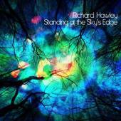HAWLEY RICHARD  - CD STANDING AT THE SKY'S..
