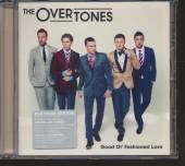 OVERTONES  - CD GOOD OL' FASHIONED LOVE