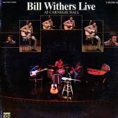 WITHERS BILL  - 2xVINYL LIVE AT CARNEGIE HALL [VINYL]