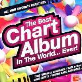 VARIOUS  - CD BEST CHART ALBUM IN THE WORLD...EVER!