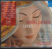 DE MARCHI ALESSANDRO  - CD HANDEL-CALDARA: CARMELITE VESPER 1709