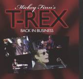 MICKEY FINN'S T-REX  - CD BACK IN BUSINESS