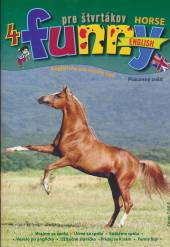  Funny English pre štvrtákov Horse IV. [SK] - supershop.sk