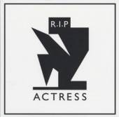 ACTRESS  - CD R.I.P.