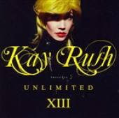 RUSH KAY  - CD PRESENTS UNLIMITED 13 (GER)