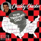 CHECKER CHUBBY  - CD FOR TWISTERS ONLY