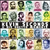 SECONDS KEVIN  - CD RISE UP INSOMNIACS