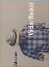 NECKAR VACLAV  - VINYL DOBRY CASY [VINYL]
