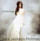 JACKSON-HOLMAN SARA  - CD CARDIOLOGY