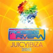 RIVERA ROBBIE  - 2xCD JUICY IBIZA 2012