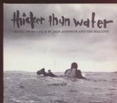 JOHNSON JACK  - CD THICKER THAN WATER -OST-