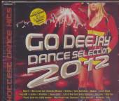  GO DEEJAY DANCE SELECTION 2012 - supershop.sk