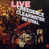 CREEDENCE CLEARWATER REVIVAL  - 2xVINYL LIVE IN EUROPE -HQ- [VINYL]
