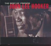 JOHN LEE HOOKER  - CD BEST OF FRIENDS