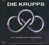DIE KRUPPS  - CD ALS WAREN WIR FUR.. -MCD-