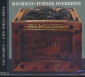 BACHMAN-TURNER OVERDRIVE  - CD NOT FRAGILE / FOUR WHEEL DRIVE