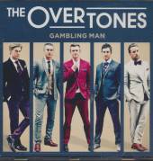 OVERTONES  - CD GAMBLING MAN