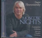 HVOROSTOVSKY D.  - CD MOSCOW NIGHTS