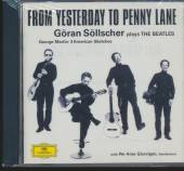 SOLLSCHER GORAN  - CD FROM YESTARDAY TO PENNY LANE