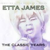 ETTA JAMES  - CD THE CLASSIC YEARS